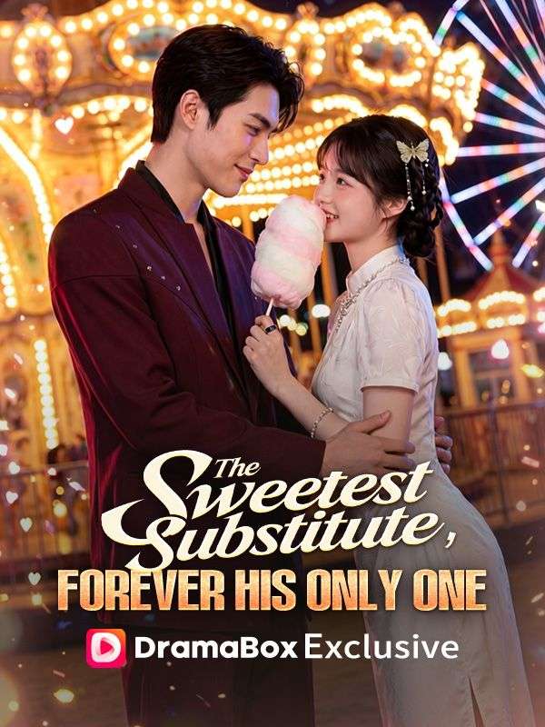 The Sweetest Substitute, Forever His Only One