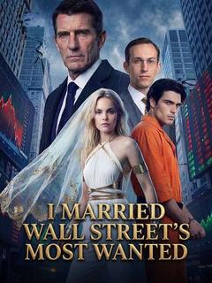 I Married Wall Street’s Most Wanted