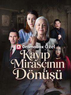 (Dublajlı) Kayıp Mirasçının Dönüşü