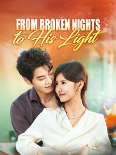 From Broken Nights to His Light (DUBBED)