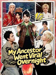 My Ancestor Went Viral Overnight