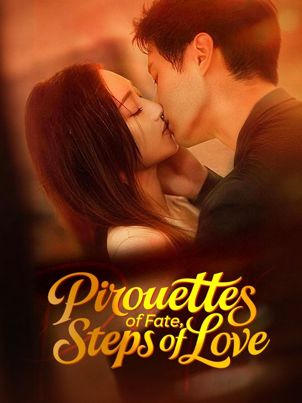 Pirouettes of Fate, Steps of Love