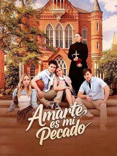 Amarte es mi pecado - Drama Series Cover