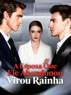 A Esposa Que Ele Abandonou Virou Rainha - Drama Series Cover
