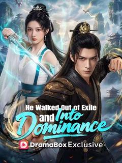 He Walked Out of Exile and Into Dominance