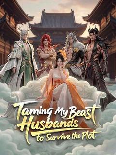 Taming My Beast Husbands to Survive the Plot