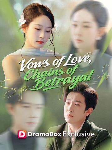 Vows of Love, Chains of Betrayal