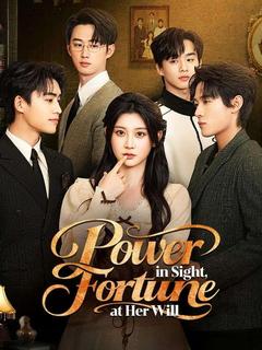 Power in Sight, Fortune at Her Will