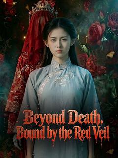 Beyond Death, Bound by the Red Veil(DUBBED)