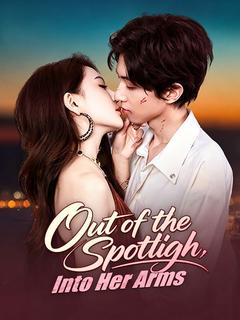 Out of the Spotlight, Into Her Arms