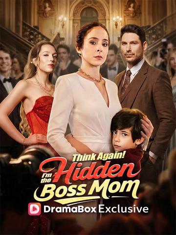 Think Again! I'm the Hidden Boss Mom