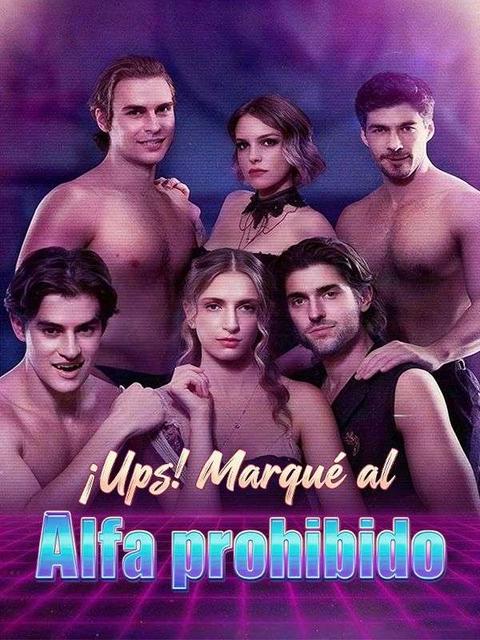 ¡Ups! Marqué al Alfa prohibido