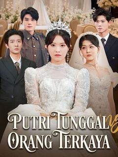 Putri Tunggal Orang Terkaya