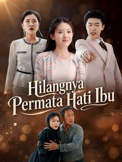 Hilangnya Permata Hati Ibu