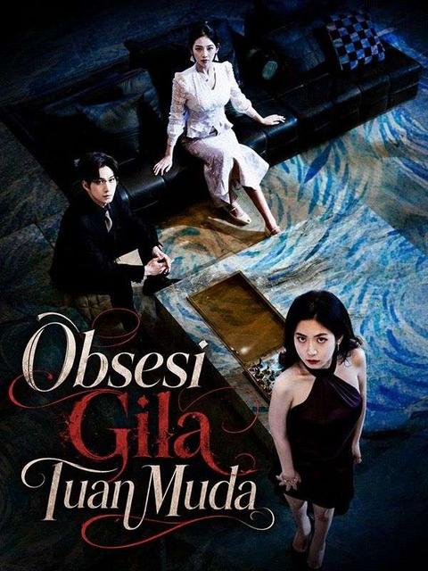 Obsesi Gila Tuan Muda