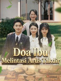Doa Ibu Melintasi Arus Takdir