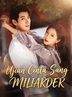 Ujian Cinta Sang Miliarder