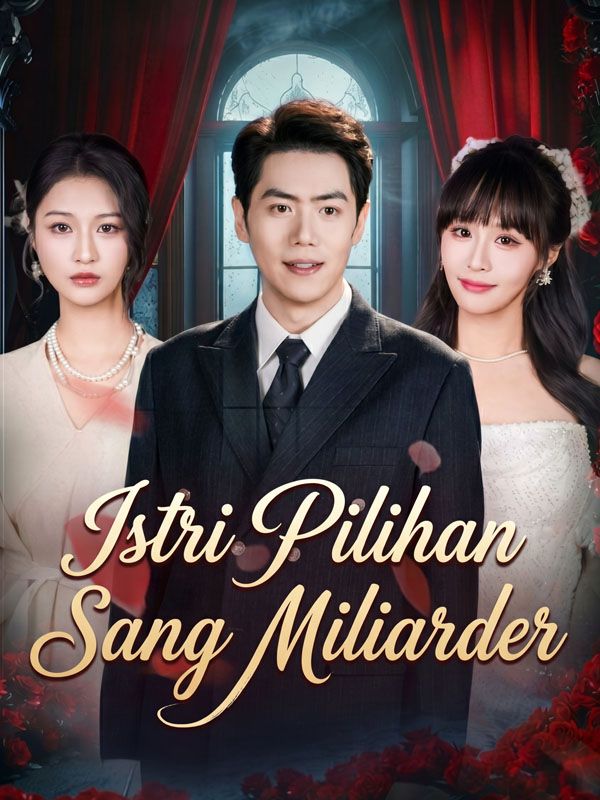 Istri Pilihan Sang Miliarder