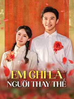 Em Chỉ Là Người Thay Thế
