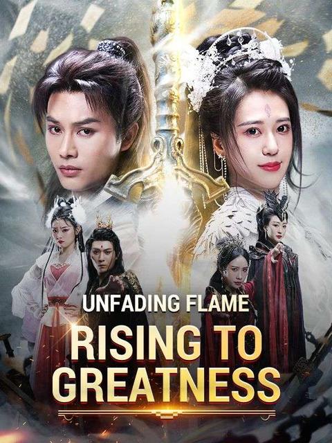 Unfading Flame: Rising to Greatness (DUBBED)