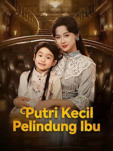 Putri Kecil Pelindung Ibu