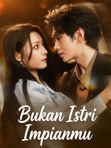 Bukan Istri Impianmu