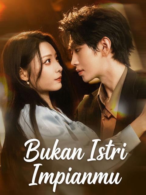 Bukan Istri Impianmu