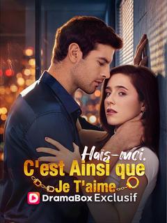 Haïs-moi, C'est Ainsi que Je T'aime