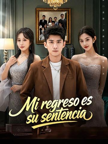 Mi regreso es su sentencia
