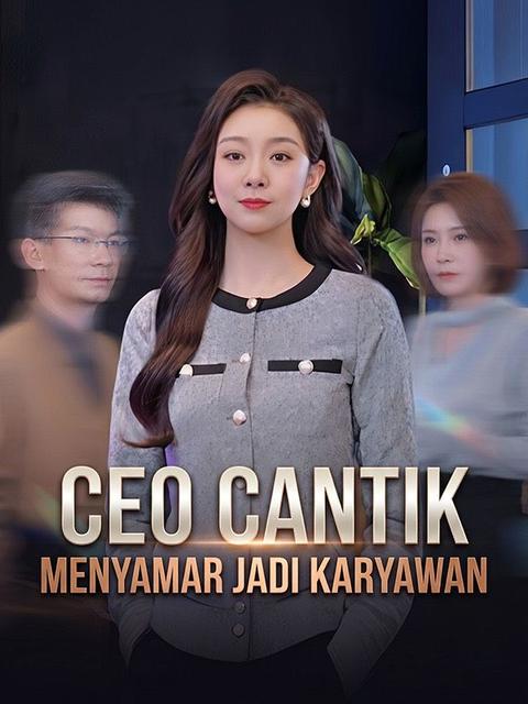 CEO Cantik Menyamar Jadi Karyawan