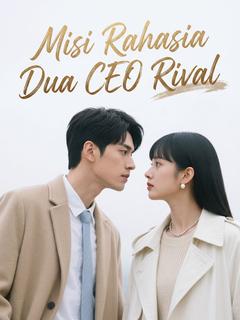 Misi Rahasia Dua CEO Rival