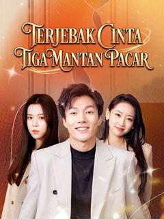 Terjebak Cinta Tiga Mantan Pacar