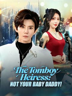 The Tomboy Heiress: Not Your Baby Daddy!