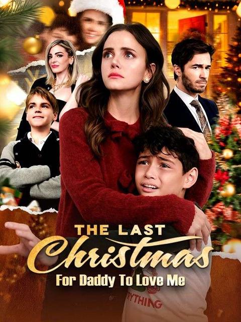The Last Christmas For Daddy To Love Me