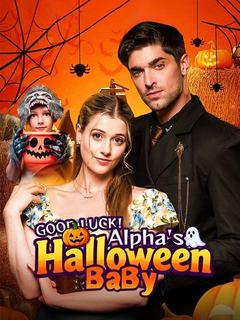 Good Luck!Alpha’s Halloween Baby