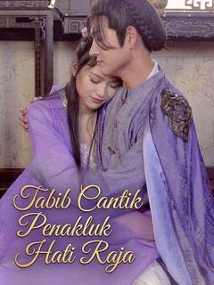 Tabib Cantik Penakluk Hati Raja