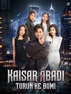 Kaisar Abadi Turun ke Bumi