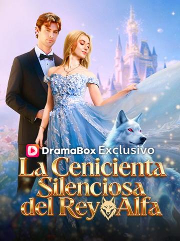 La Cenicienta Silenciosa del Rey Alfa (Doblado)