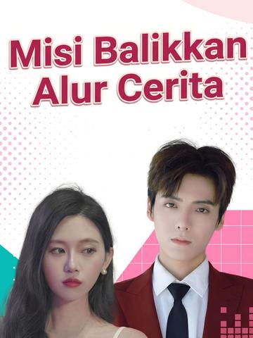 Misi Balikkan Alur Cerita