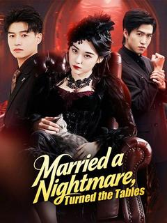 Married a Nightmare, Turned the Tables