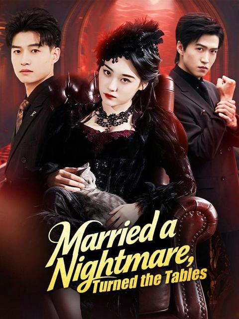 Married a Nightmare, Turned the Tables