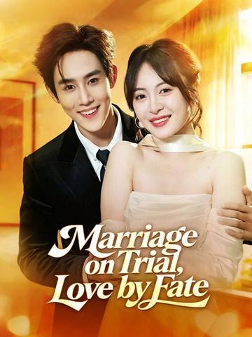 Marriage on Trial, Love by Fate