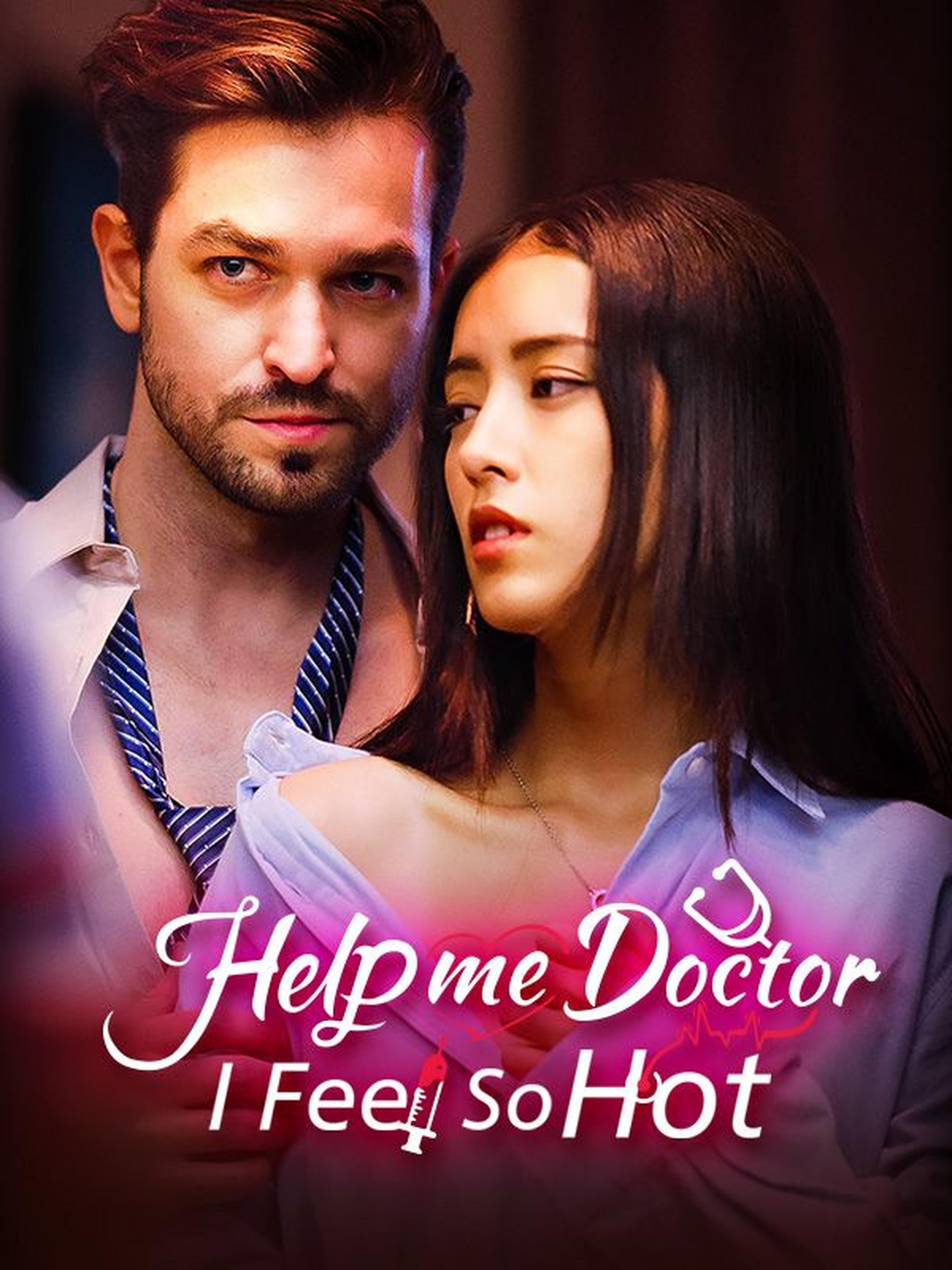 Help Me, Doctor, I Feel So Hot