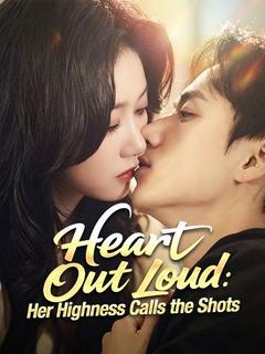 Heart Out Loud: Her Highness Calls the Shots
