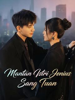 Mantan Istri Jenius Sang Tuan