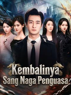 Kembalinya Sang Naga Penguasa
