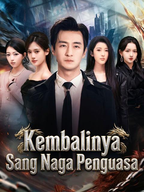 Kembalinya Sang Naga Penguasa