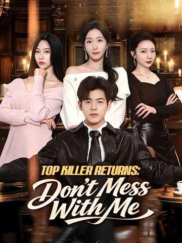 Top Killer Returns: Don't Mess With Me