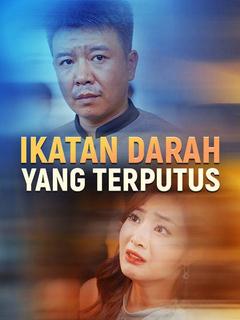 Ikatan Darah yang Terputus (Sulih Suara)
