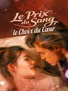 Le Prix du Sang, le Choix du Cœur
